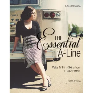 The Essential A-line: Make 17 Flirty Skirts from 1 Basic Pattern Paperback  April 1, 2013